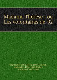 Madame Th?r?se : ou Les volontaires de '92