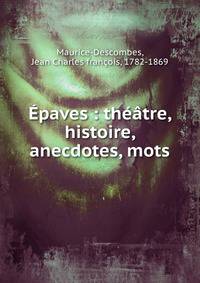 ?paves : th??tre, histoire, anecdotes, mots