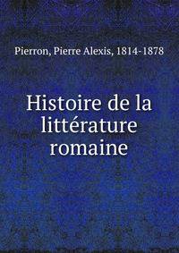 Histoire de la litterature romaine