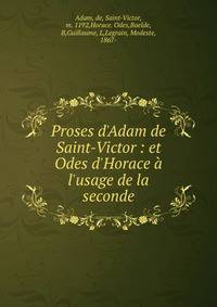 Proses d'Adam de Saint-Victor : et Odes d'Horace ? l'usage de la seconde