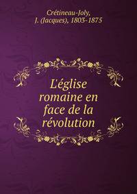 L'?glise romaine en face de la r?volution