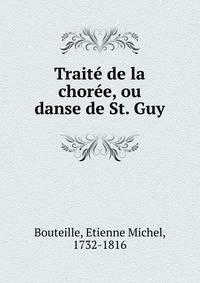 Traite de la choree, ou danse de St. Guy