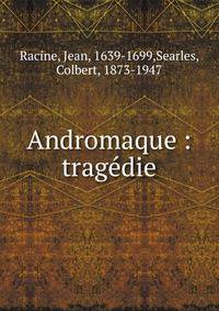 Andromaque : trag?die