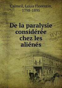 De la paralysie consideree chez les alienes