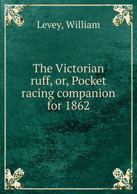 The Victorian ruff, or, Pocket racing companion for 1862