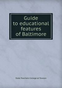 Guide to educational features of Baltimore