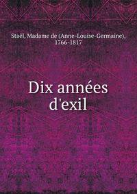 Dix ann?es d'exil