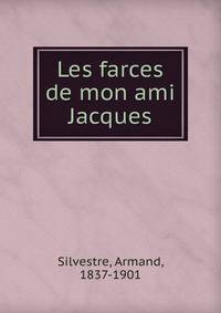 Les farces de mon ami Jacques