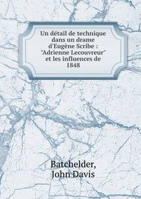 Un d?tail de technique dans un drame d'Eug?ne Scribe : "Adrienne Lecouvreur" et les influences de 1848