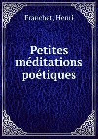 Petites meditations poetiques
