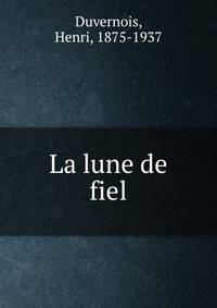 La lune de fiel