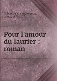 Pour l'amour du laurier : roman