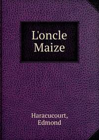 L'oncle Maize