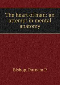 The heart of man: an attempt in mental anatomy