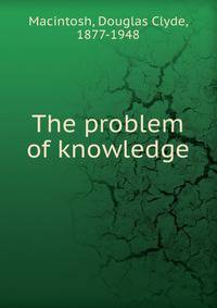 The problem of knowledge