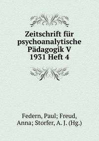 Zeitschrift fur psychoanalytische Padagogik V 1931 Heft 4