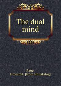 The dual mind