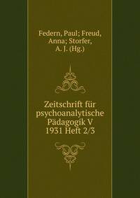 Zeitschrift f?r psychoanalytische P?dagogik V 1931 Heft 2/3