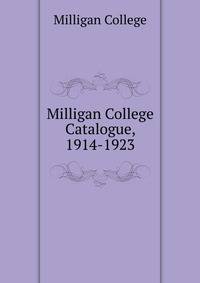 Milligan College Catalogue, 1914-1923