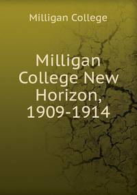 Milligan College New Horizon, 1909-1914