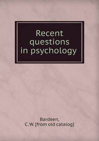 Recent questions in psychology