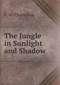The Jungle in Sunlight and Shadow