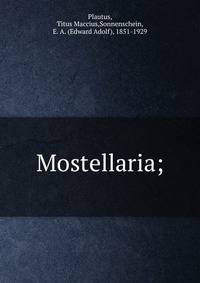 Mostellaria;
