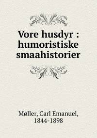 Vore husdyr : humoristiske smaahistorier