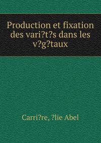 Production et fixation des vari?t?s dans les v?g?taux