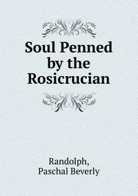 Soul Penned by the Rosicrucian