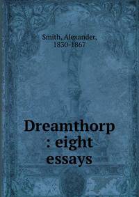 Dreamthorp : eight essays