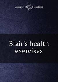 Blair's health exercises