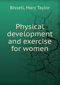 Physical development and exercise for women