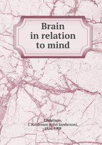 Brain in relation to mind