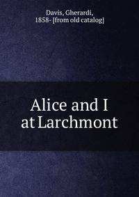 Alice and I at Larchmont