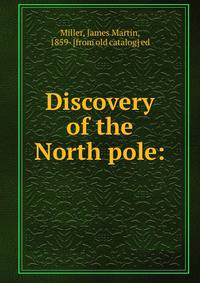 Discovery of the North pole: