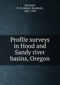 Profile surveys in Hood and Sandy river basins, Oregon