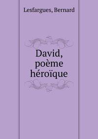 David, po?me h?ro?que