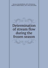 Determination of stream flow during the frozen season