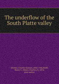 The underflow of the South Platte valley
