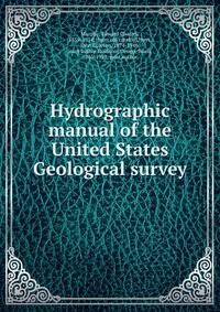 Hydrographic manual of the United States Geological survey