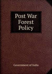Post War Forest Policy