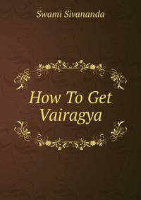 How To Get Vairagya