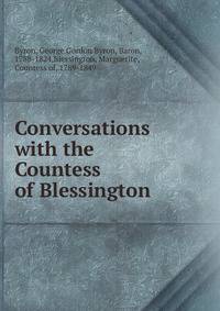 Conversations with the Countess of Blessington