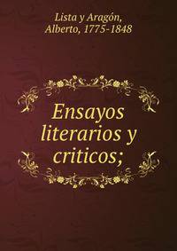 Ensayos literarios y criticos;