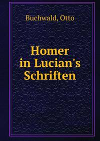Homer in Lucian's Schriften