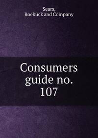 Consumers guide no. 107.
