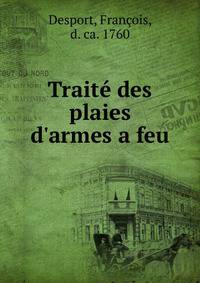 Trait? des plaies d'armes a feu