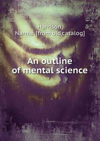 An outline of mental science
