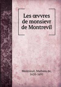 Les ?vvres de monsievr de Montrevil